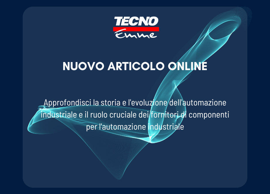 L’Evoluzione dell’Automazione Industriale