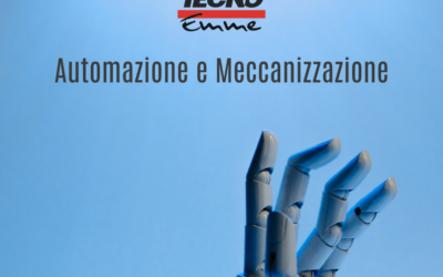 Automazione e Meccanizzazione: Comprendere il Presente per Progettare il Futuro